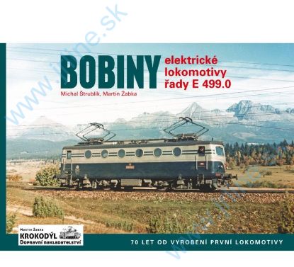 Obrázok pre 129/E499-0 BOBINY - Elektrické lokomotivy řady E 499.0 , Michal Štrublík , Martin Žabka, Krokodýl